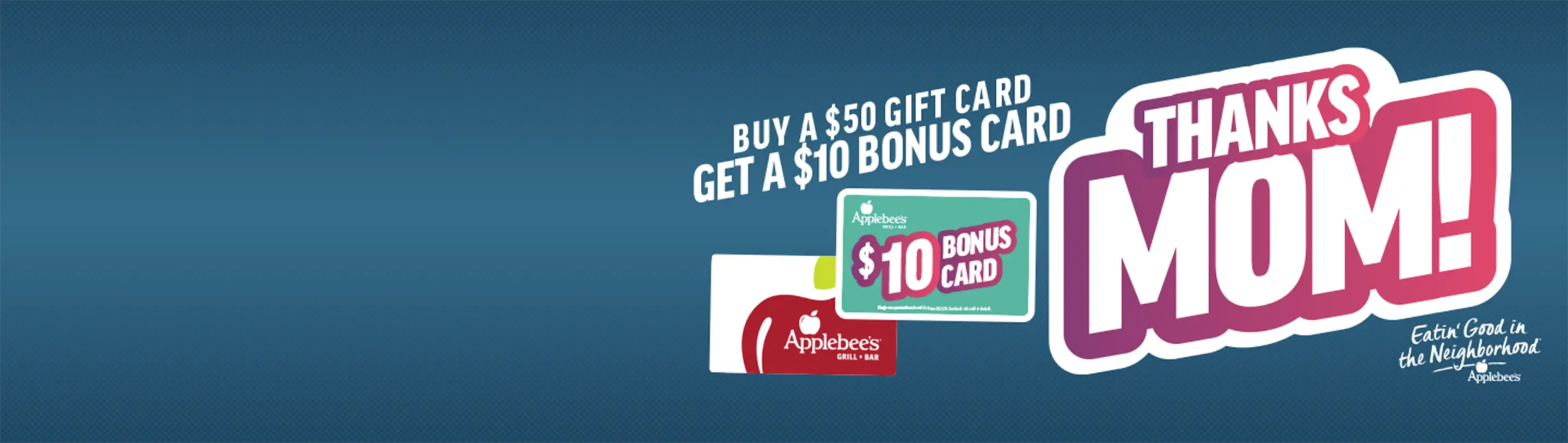 Image of Applebee’s® Mother’s Day Gift Card Deal - $10 Bonus Gift Card for Mom
